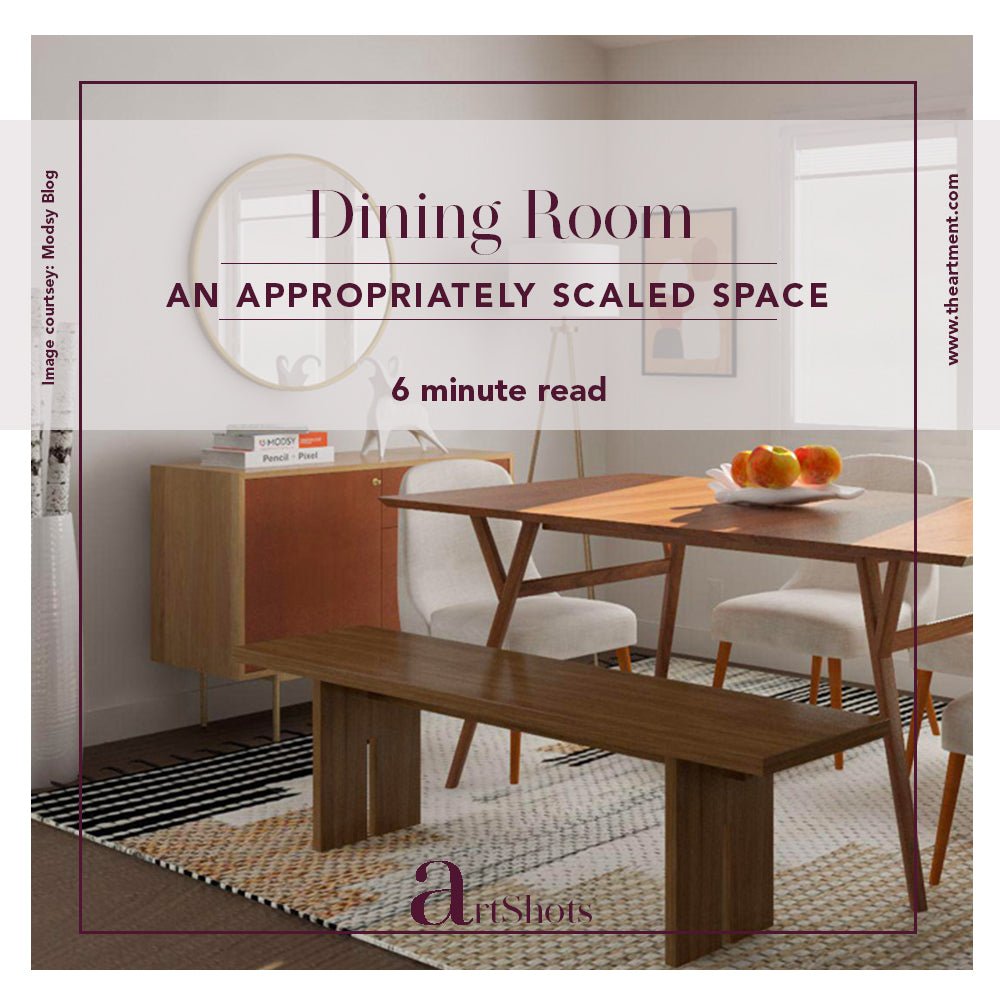 4 Tips on How to Design a Perfectly Scaled Dining Room - The Artment