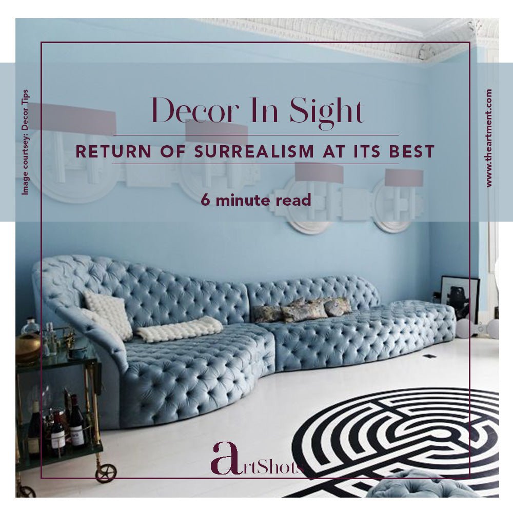 A Surrealist Experience Through an Appropriate Home Decor! - The Artment