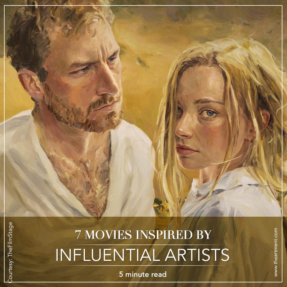 Movies Inspired by Art - 7 Movies Inspired Lives of Artists - The Artment