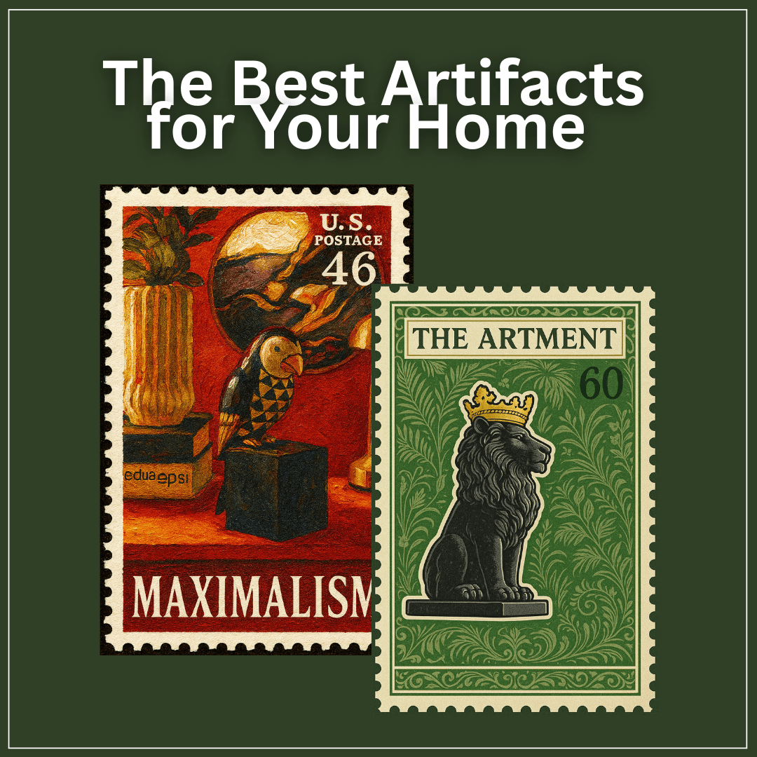 The Best Artifacts for Your Home. - The Artment